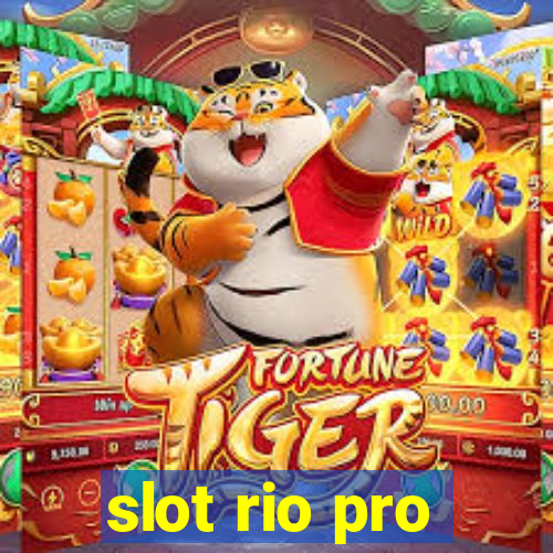 slot rio pro